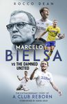 Marcelo Bielsa vs The Damned United: The Extraordinary Story of a Club Reborn