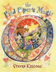 The Pied Piper's Magic by Steven Kellogg (2009-04-02)