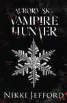 Aurora Sky: Vampire Hunter, Vol. 1