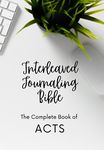 Acts Interleaved Journaling Bible