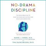 No-Drama Discipline: The Whole-Brai