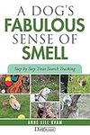 A Dog's Fabulous Sense of Smell: St