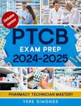 PTCB Exam Prep 2024-2025: Pharmacy 