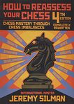 How to Reassess Your Chess - 4th Edition