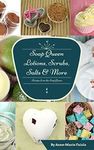 Soap Queen Lotions, Scrubs, Salts a