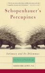 Schopenhauer's Porcupines: Intimacy And Its Dilemmas: Five Stories Of Psychotherapy