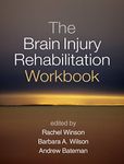 The Brain Injury Rehabilitation Workbook