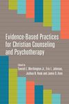 Evidence-Based Practices for Christian Counseling and Psychotherapy (Christian Association for Psychological Studies Books)