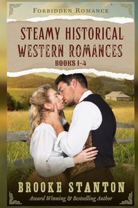 Steamy Historical Western Romances: Books 1-4 (Forbidden Romance)