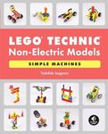 The LEGO Technic Idea Book: Simple Machines