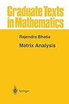 Matrix Analysis (Graduate Texts in Mathematics, 169)