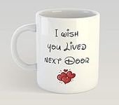 Friendship Mug Set I Wish You Lived Next Door Long Distance Relationship Mug for Boyfriend Girlfriend Good Friend Ceramic Coffee Mug