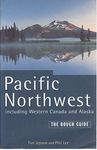 Pacific Northwest Including Western Canada And Alaska: The Rough Guide (Rough Guide Travel Guides)