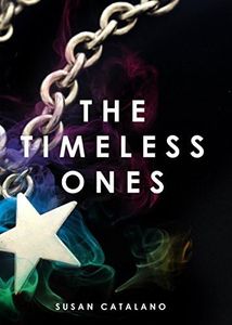 The Timeless Ones (A Timeless Story Book 1)