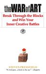 The War of Art: Break Through the Blocks and Win Your Inner Creative Battles