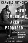 Where Tomorrows Aren't Promised: A Memoir of Survival and Hope