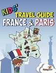 Kids' Travel Guide - France & Paris