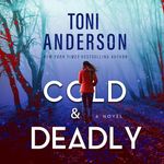 Cold & Deadly: Cold Justice - The Negotiators, Book 1