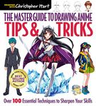 Master Guide to Drawing Anime: Tips & Tricks: Over 100 Essential Techniques to Sharpen Your Skills: 3