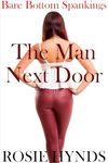 Bare Bottom Spankings: The Man Next Door