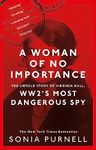 A Woman of No Importance: The Untold Story of Virginia Hall, WWII's Most Dangerous Spy