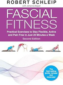 Fascial Fitness, Second Edition: Practical Exercises to Stay Flexible, Active and Pain Free in Just 20 Minutes a Week