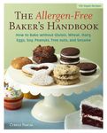 The Allergen-Free Baker's Handbook: How to Bake without Gluten, Wheat, Dairy, Eggs, Soy, Peanuts, Tree Nuts, or Sesame: 100 Vegan Recipes [A Baking Book]