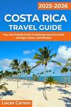 Costa Rica Travel Guide 2025-2026