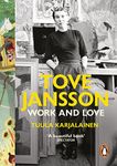 Tove Jansson: Work and Love