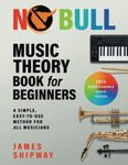 Music Theory Book for Beginners: A Simple, Easy-to-Use Method for All Musicians