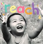 Reach (Happy Healthy Baby): A Board Book about Curiosity