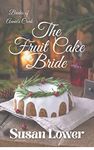 The Fruitcake Bride (Brides of Annie's Creek Book 1)