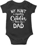 My Aunt is Cooler Than my Dad - Funny Cute Infant Baby Bodysuit Novelty Romper (Black, 6-12 Months)