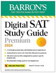 Digital SAT Study Guide Premium, 2024: 4 Practice Tests + Comprehensive Review + Online Practice: 7 Practice Tests + Comprehensive Review + Online Practice (Barron's SAT Prep)