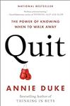 Quit: The Power of Knowing When to 