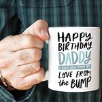 SNV Happy Birthday Daddy from The Bump Mug, to Daddy from The Bump Gift, Daddy Birthday Mug, Ceramic Mug, Dad to Be Gift, Daddy Mug, White Coffee Mug 11 OZ