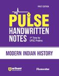 Arihant PULSE Modern Indian History Coloured Handwritten Notes | 1st Time For UPSC Prelims with Concepts | facts | Analysis | Maps | Images | Flow Charts and Time Saving Notes