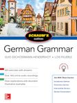 Schaum's Outline of German Grammar, Sixth Edition: A Novel