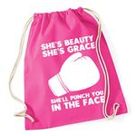 Hippowarehouse she's beauty she's grace she will punch you in the face Drawstring Cotton School Gym Kid Bag Sack 37cm x 46cm, 12 litres