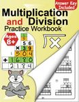 Multiplication and Division Workbook for 3rd 4th 5th Grades: Times Tables Worksheets year 3 4 5 Grade (With Answer Key) 1 101+ Math Practice Problems and Solutions - KS2 (Ages 8 | 9 | 10 | 11)