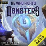 He Who Fights with Monsters 3: A LitRPG Adventure (He Who Fights with Monsters, Book 3)