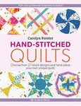 Hand-Stitched Quilts: Choose from 27 block designs and hand-piece your own unique quilts