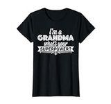 I'm A Grandma What's Your Superpowe