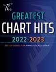 The Greatest Chart Hits of 2022-2023: 20 Top Songs for Piano/Vocal/Guitar