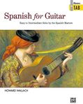 Spanish for Guitar -- Masters in TAB: Easy to Intermediate Solos by the Spanish Masters