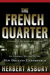 The French Quarter: An Informal History of the New Orleans Underworld