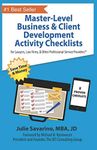 Master-Level Business & Client Development Activity Checklists - Set 1: For Lawyers, Law Firms, and Other Professional Services Providers