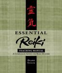 Essential Reiki Teaching Manual: A Companion Guide for Reiki Healers