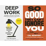 Deep Work + So Good They Can't Ignore You