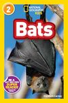 Bats (National Geographic Kids Readers, Level 2)